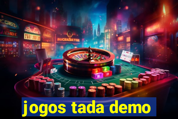 jogos tada demo